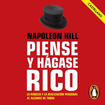[Spanish] - Piense y hágase rico: La riqueza y la realización personal al alcance de todos