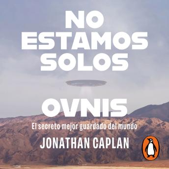 [Spanish] - No estamos solos: OVNIS El secreto mejor guardado del mundo