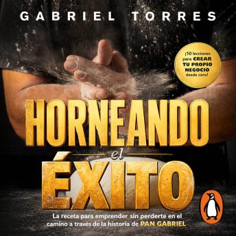[Spanish] - Horneando el éxito: La receta para emprender sin perderte en el camino a través de la historia de PAN GABRIEL