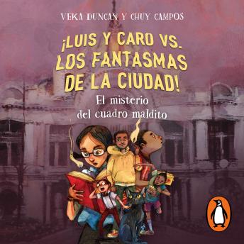 [Spanish] - ¡Luis y Caro vs los fantasmas de la ciudad! 2 - El misterio del cuadro maldito