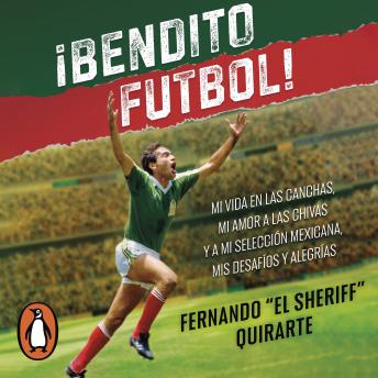 [Spanish] - ¡Bendito fútbol: Mi vida en las chanchas, mi amor al Chivas y a mi Selección Mexicana, mis desafíos y alegrías