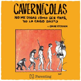 [Spanish] - Cavernícolas - No me digas cómo ser papá, yo la cago solito (Completo)