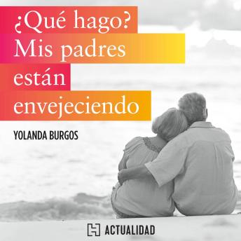 [Spanish] - ¿Qué hago? Mis padres están envejeciendo