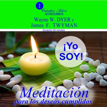 [Spanish] - Yo soy. Meditación para los deseos cumplidos