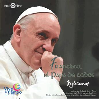 [Spanish] - Francisco, el Papa de todos. Reflexiones