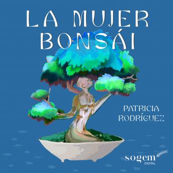 [Spanish] - La mujer Bonsái