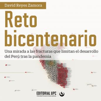[Spanish] - Reto bicentenario: Una mirada a las fracturas que limitan el desarrollo del Perú tras la pandemia