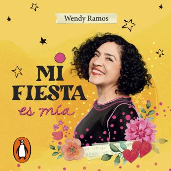 Download Mi fiesta es mía by Wendy Ramos
