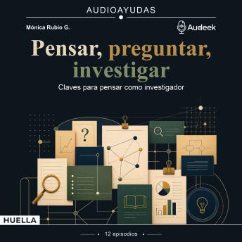 [Spanish] - Pensar, preguntar, investigar: Claves para pensar como investigador