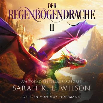[German] - Der Regenbogendrache II - Tochter der Drachen 7 - Drachen Hörbuch