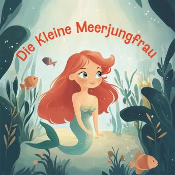 [German] - Die kleine Meerjungfrau: Kinderbuch Klassiker