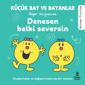 [Turkish] - Küçük Bay Ve Bayanlar Rehber Öyküler: Denesen Belki Seversin