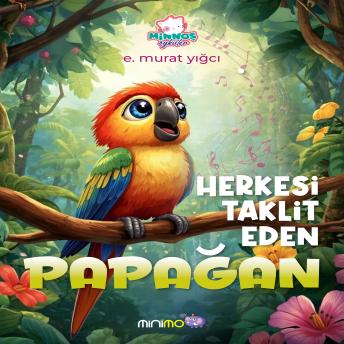 [Turkish] - Herkesi Taklit Eden Papağan