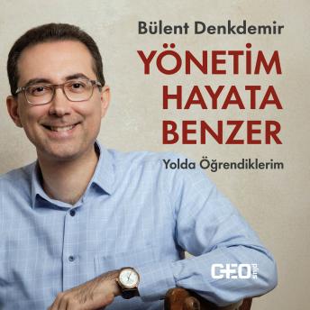 [Turkish] - Yönetim Hayata Benzer