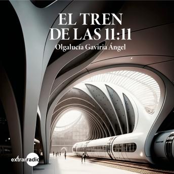 [Spanish] - El tren de las 11:11