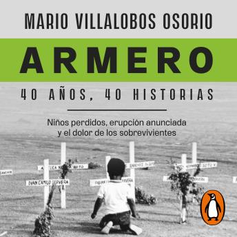 [Spanish] - Armero 40 años 40 historias: Niños perdidos, erupción anunciada y el dolor de los sobrevivientes