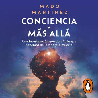 [Spanish] - Conciencia y más allá: Una investigación que desafía lo que sabemos de la vida y la muerte