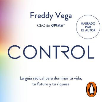 [Spanish] - Control: La guía radical para dominar tu vida, tu futuro y tu riqueza