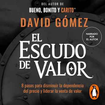 [Spanish] - El Escudo de Valor: 8 pasos para disminuir la dependencia del precio y liderar la venta de valor