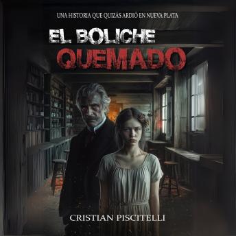 [Spanish] - El Boliche Quemado: Una historia que quizás ardió en Nueva Plata