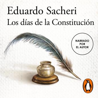 [Spanish] - Los días de la Constitución (.): Una historia de Argentina cuando por fin se convierte en Argentina (1852-1880)