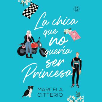 La chica que no quería ser princesa