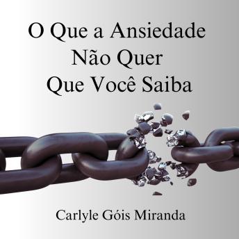 [Portuguese] - O Que a Ansiedade Não Quer Que Você Saiba