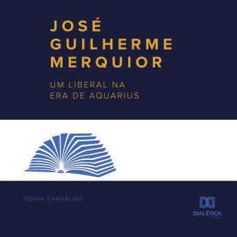 [Portuguese] - José Guilherme Merquior: um liberal na Era de Aquarius