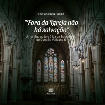 [Portuguese] - 'Fora da Igreja não há salvação': um antigo adágio à luz da Eclesiologia do Concílio Vaticano II