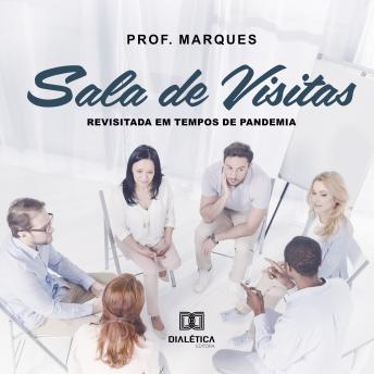 [Portuguese] - Sala de Visitas: (revisitada em tempos de pandemia)