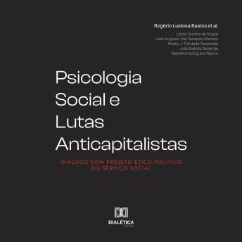[Portuguese] - Psicologia Social e Lutas Anticapitalistas: diálogo com Projeto Ético-Político do Serviço Social