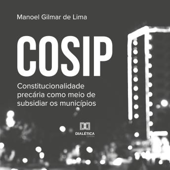 [Portuguese] - COSIP: constitucionalidade precária como meio de subsidiar os municípios