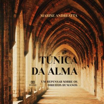 [Portuguese] - Túnica da alma: um repensar sobre os Direitos Humanos