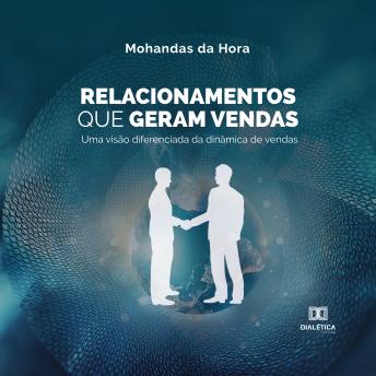 [Portuguese] - Relacionamentos Que Geram Vendas: uma visão diferenciada da dinâmica de vendas