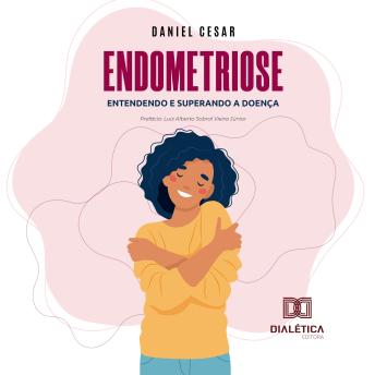 [Portuguese] - Endometriose: entendendo e superando a doença