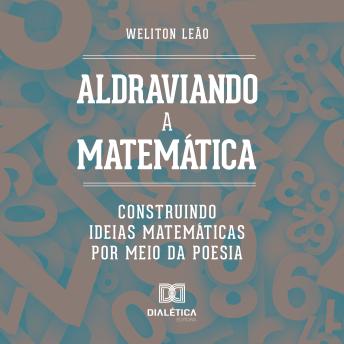 [Portuguese] - Aldraviando a Matemática: construindo ideias matemáticas por meio da poesia
