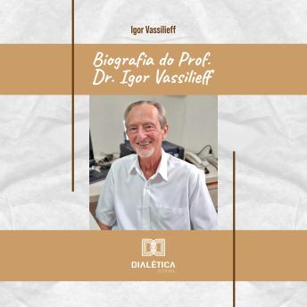 [Portuguese] - Biografia do Prof. Dr. Igor Vassilieff