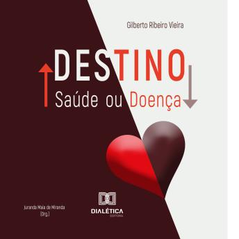 [Portuguese] - Destino: Saúde ou Doença?