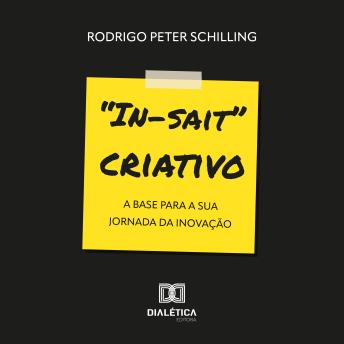 [Portuguese] - 'In-sait' criativo: a base para a sua Jornada da Inovação