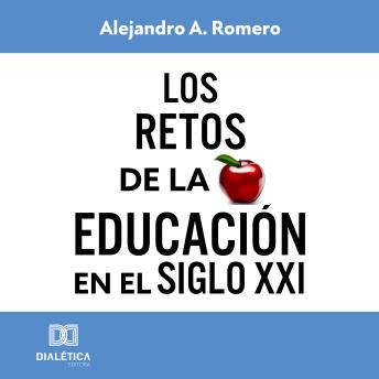 [Spanish] - Los retos de la educación en el Siglo XXI