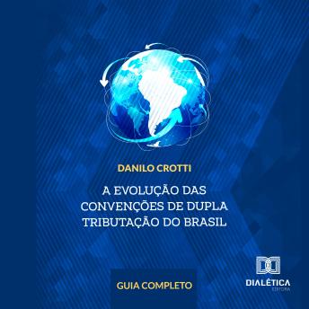 [Portuguese] - A evolução das convenções de dupla tributação do Brasil
