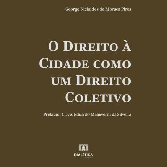 [Portuguese] - O Direito à Cidade como um Direito Coletivo