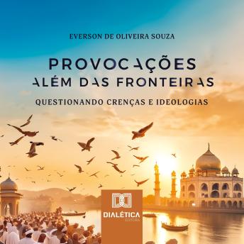 [Portuguese] - Provocações Além das Fronteiras: questionando crenças e ideologias