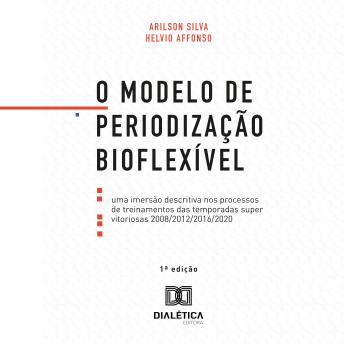 [Portuguese] - O Modelo de Periodização Bioflexível: uma imersão descritiva nos processos de treinamentos das temporadas super vitoriosas 2008/2012/2016/2020