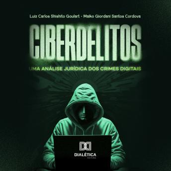 [Portuguese] - Ciberdelitos: uma análise jurídica dos crimes digitais