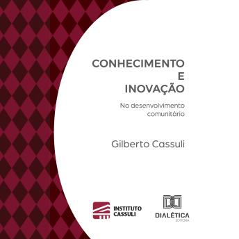 [Portuguese] - Conhecimento e Inovação: no desenvolvimento comunitário