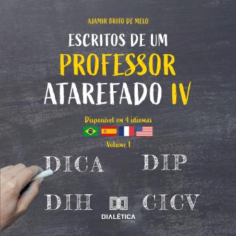 [Portuguese] - Escritos de um Professor Atarefado 4: disponível em 4 idiomas