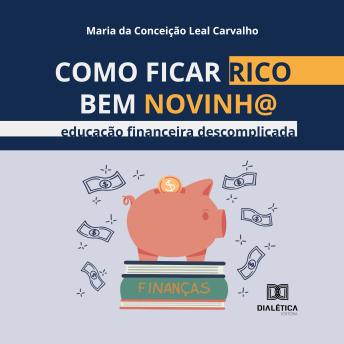 [Portuguese] - Como ficar rico bem novinh@: educação financeira descomplicada