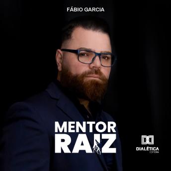 [Portuguese] - Mentor Raiz: a história de quem tem conhecimento na prática