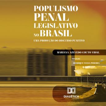 [Portuguese] - Populismo Penal Legislativo no Brasil: uma produção do discurso punitivo